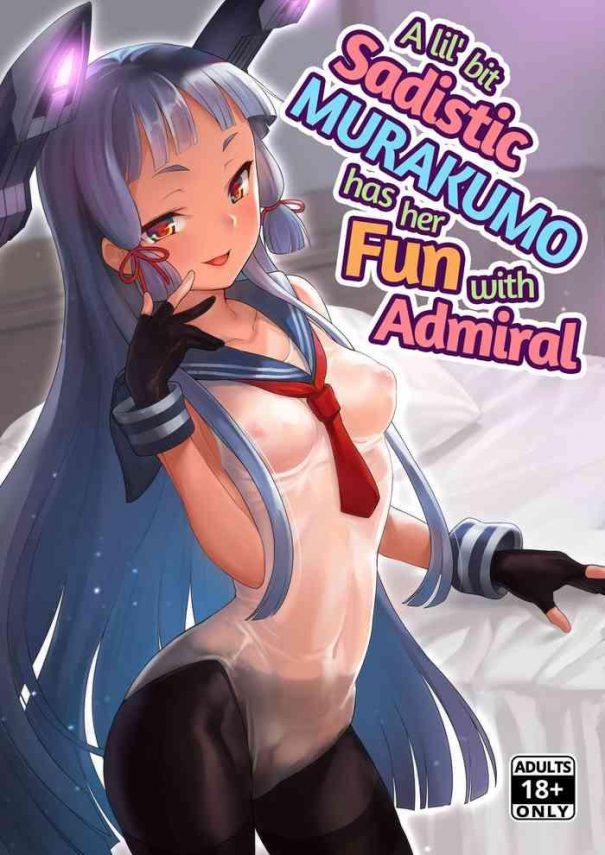 chotto s na murakumo to kekkyoku ichatsuku hon a lil bit sadistic murakumo has her fun with admiral cover